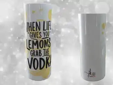 When Life Gives you Lemons Tumbler